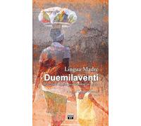 Lingua madre Duemilaventi. Racconti di donne straniere in Italia