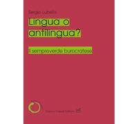 Lingua o antilingua? Il sempreverde burocratese