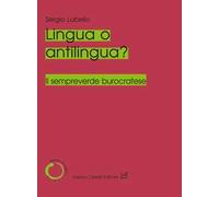 Lingua o antilingua? Il sempreverde burocratese