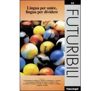 Lingua per unire, lingua per dividere