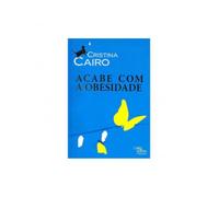 Linguagem do Corpo - Acabe com a Obesidade - de Cristina Cairo [Paperback] Unknown