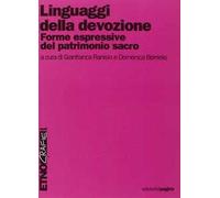 Linguaggi della devozione. Forme espressive del patrimonio sacro