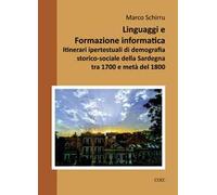Linguaggi e formazione informatica. Itinerari ipertestuali di demografia storico-sociale della Sardegna tra 1700 e metà del 1800