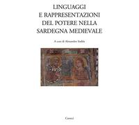 Linguaggi e rappresentazioni del potere nella Sardegna medievale