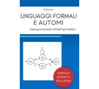 Linguaggi formali e automi: Dalle grammatiche all’Halting Problem