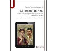 Linguaggi in rete. Conoscere, comprendere, comunicare nella Web society