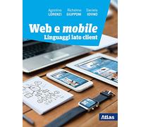 Linguaggi web. Lato client. Per le Scuole superiori. Con e-book. Con espansione online