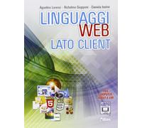 Linguaggi web. Lato client. Per le Scuole superiori. Con e-book. Con espansione online