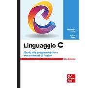 Linguaggio C. Guida alla programmazione con elementi di Python