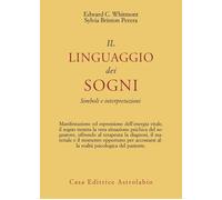 Il linguaggio dei sogni. Simboli e interpretazioni - Whitmont Edward C., B...