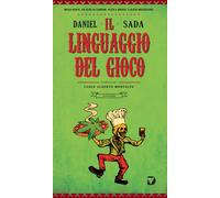 LINGUAGGIO DEL GIOCO (IL) - Sada Daniel - 2022 - Del Vecchio Editore