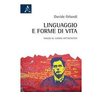 Linguaggio e forme di vita. Saggio su Ludwig Wittgenstein