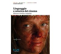 LINGUAGGIO E RETORICA DEL CINEMA - Bernardi Sandro - 2024 - Cue Press