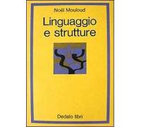 Linguaggio e strutture. Saggi di logica e di semiologia