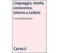 Linguaggio, mente, conoscenza. Intorno a Leibniz