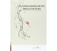 Il linguaggio muto della natura. Percorsi d'arte nella cultura giapponese ...