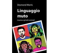 Linguaggio muto. L'uomo e gli altri animali