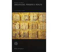 Linguaggio, pensiero e realtà [Paperback] [Mar 08, 2018] Whorf, Benjamin Lee; Ca