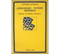 Linguaggio, potere individuo. Saggio su Michel Foucault