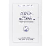 Libri Omraam Mikhael Aivanhov - Linguaggio Simbolico, Linguaggio Della Natura. C