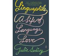 Linguaphile: A Life of Language Love