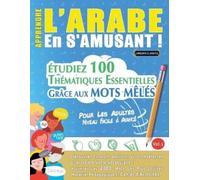 Linguas Classics Apprendre l'Arabe En s'Amusant - Pour Les Adultes (Tascabile)