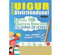 Linguas Classics Aprender Uigur Divirtiéndose - Nivel Avanzado (Tascabile)