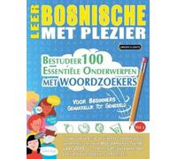 Linguas Classics Leer Bosnische Met Plezier - Voor Beginners (Tascabile)