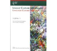 Lingue culture mediazioni (LCM Journal) (2016). Ediz. multilingue. Vol. 1: Verso