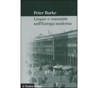 Lingue e comunità nell'Europa moderna - Burke Peter