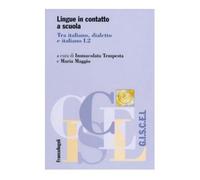 Lingue in contatto a scuola. Tra italiano, dialetto e italiano L2