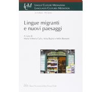 Lingue, Migranti e Nuovi Paesaggi - [LED Edizioni Universitarie]