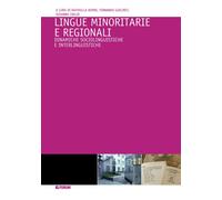 Lingue minoritarie e regionali. Dinamiche sociolinguistiche e int