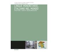 Lingue minoritarie, italiano nel mondo. Strutture e aspetti sociolinguistici