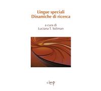 Lingue speciali. Dinamiche di ricerca - Soliman L. T. (cur.)