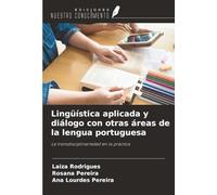 Lingüística aplicada y diálogo con otras áreas de la lengua portuguesa: La transdisciplinariedad en la práctica