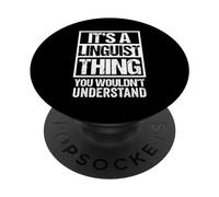 Linguist Thing You Wouldn't Understand Linguistics Language PopSockets PopGrip Adesivo