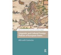 Linguistic and Cultural Foreign Policies of European States: 18th-20th Centuries