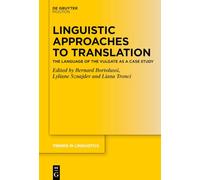 Linguistic Approaches to Translation: The Language of the Vulgate as a Case Study