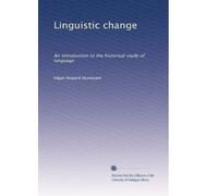 Linguistic change; an introduction to the historical study of language