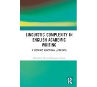 Linguistic Complexity in English Academic Writing: A Systemic Functional Approach