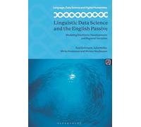 Linguistic Data Science and the English Passive: Modeling Diachronic Developments and Regional Variation
