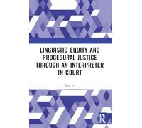Linguistic Equity and Procedural Justice through an Interpreter in Court