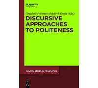 Linguistic Politeness Research Discursive Approaches to Poli (Copertina rigida)
