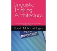 Linguistic Thinking Architecture: From Epistemological Readings to Generative Intelligent Systems