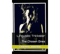 Linguistic Trickster: The Chosen Ones