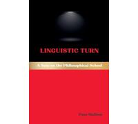 Linguistic Turn: A Note on the Philosophical School: 27