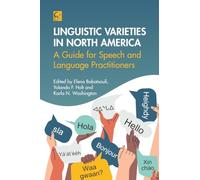 Linguistic Varieties in North America: A Guide for Speech and Language Practitioners (Communication Disorders Across Languages): 21