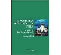 Linguistica applicata con stile in traccia di Bice Mortara Garavelli