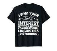 Linguistica computazionale Divertente mancanza di interesse Maglietta